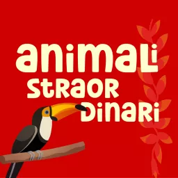 Animali Straordinari Podcast artwork