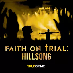 Faith on Trial: Hillsong Podcast artwork