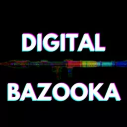 Digital Bazooka