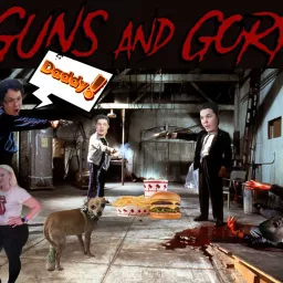 Guns and Gory Podcast artwork