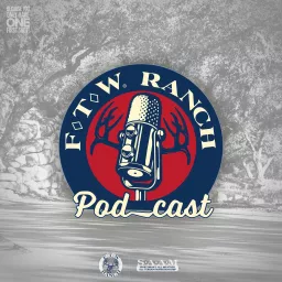 FTW Ranch Podcast artwork