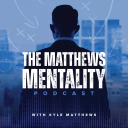 The Matthews Mentality Podcast artwork