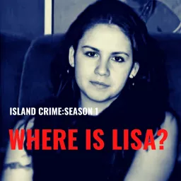 Where is Lisa? Island Crime: Season 1 Podcast artwork