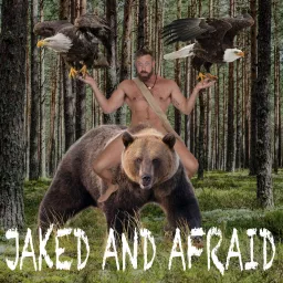 Jaked and Afraid Podcast artwork