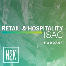 Retail & Hospitality ISAC Podcast artwork