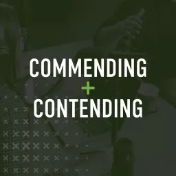 Commending & Contending