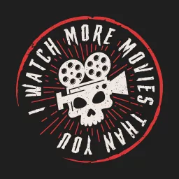 I Watch More Movies Than You Podcast artwork