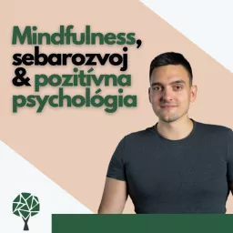 Mindfulness, sebarozvoj a pozitívna psychológia