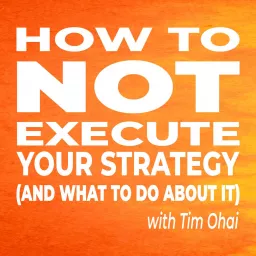 How to NOT Execute Your Strategy (and what to do about it)