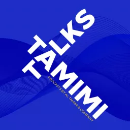 Tamimi Talks