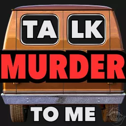 Talk Murder To Me Podcast artwork