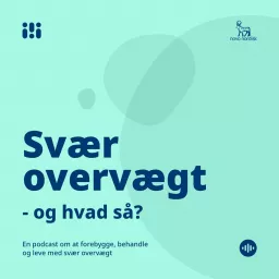 Svær overvægt... Og hvad så? Podcast artwork