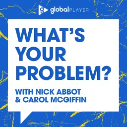 What's Your Problem With Nick Abbot and Carol McGiffin