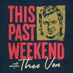 This Past Weekend w/ Theo Von Podcast artwork