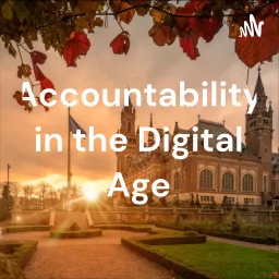 Accountability in the Digital Age Podcast artwork