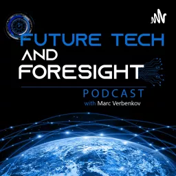 Future Tech And Foresight Podcast artwork