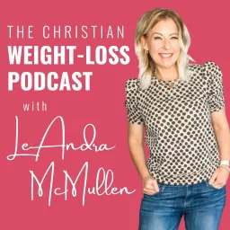 The Christian Weight-Loss Podcast artwork