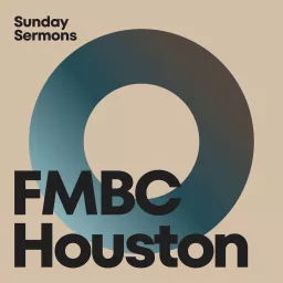 FMBC Houston Podcast artwork