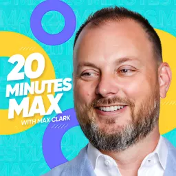 20 Minutes Max Podcast artwork