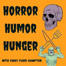 Horror Humor Hunger Podcast artwork