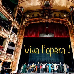 Viva l'opéra ! Podcast artwork