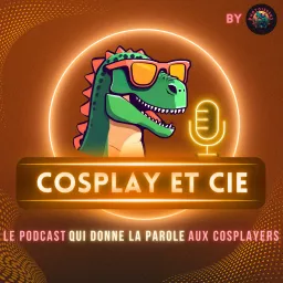 Cosplay et cie Podcast artwork