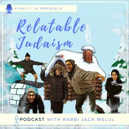 Relatable Judaism with Rabbi Jack Melul Podcast artwork