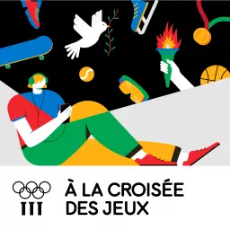 The Olympic Museum Podcast: A la Croisée des Jeux