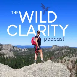 The Wild Clarity Podcast artwork