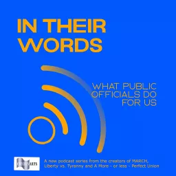 IN THEIR WORDS: What public officials do for us Podcast artwork