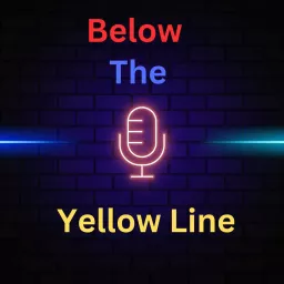 Below The Yellow Line Podcast artwork