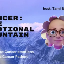 Cancer: The Emotional Mountain Podcast artwork