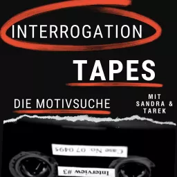 Interrogation Tapes - Die Motivsuche Podcast artwork