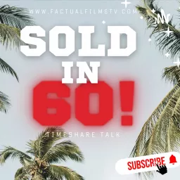 Sold In 60 (A Timeshare Podcast) artwork