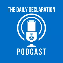 The Daily Declaration Podcast