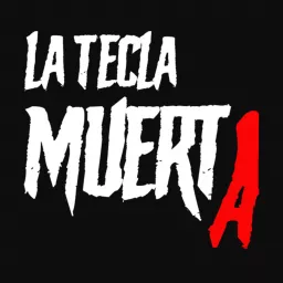 La Tecla Muerta Podcast artwork