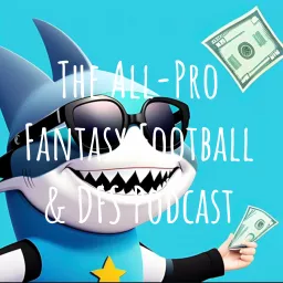 The All-Pro Fantasy Football DFS & Betting Podcast artwork