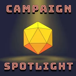 Campaign Spotlight Podcast artwork