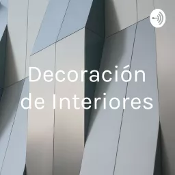 Decoración de Interiores Podcast artwork