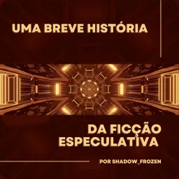 Uma Breve História da Ficção Especulativa