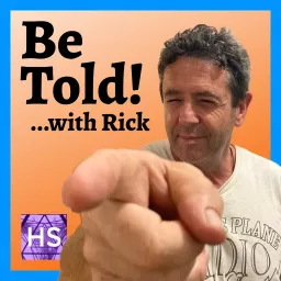 Be Told! with Rick Podcast artwork