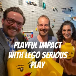 Playful Impact with LEGO Serious Play Podcast artwork