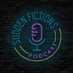 Sudden Fictions Podcast artwork