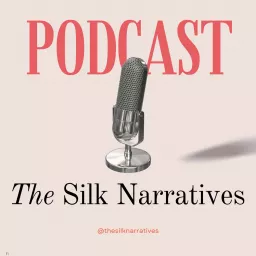 The Silk Narratives: of Arab & Middle Eastern women Podcast artwork