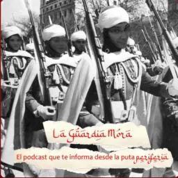 La Guardia Mora Podcast artwork