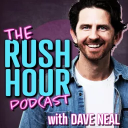 The Rush Hour With Dave Neal Podcast artwork