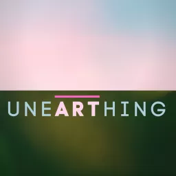 Unearthing Art Podcast artwork