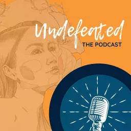 Undefeated - The Podcast artwork