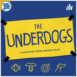 The Underdogs - a Ted Lasso Podcast 👨🏻⚽️ artwork