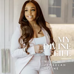 My Divine Life with Jameelah Divine Podcast artwork